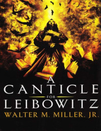 A Canticle for Leibowitz (Saint Leibowitz #1) by Walter M. Miller Jr. (1959)