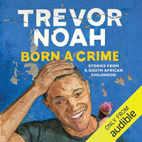📚 Born a Crime by Trevor Noah (2016)