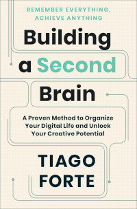 Building a Second Brain by Tiago Forte (2022)