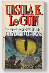 City of Illusions (Hainish Cycle) by Ursula K. Le Guin (1967)