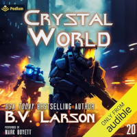 Crystal World (Undying Mercenaries Book 20) by B.V. Larson (2023)