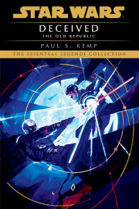 Deceived (Star Wars: The Old Republic #2) by Paul S. Kemp (2011)