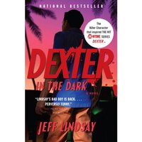 📚 Dexter in the Dark (Dexter Book 3) by Jeff Lindsay (2006)