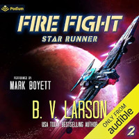 Fire Fight (Star Runner Book 2) by B.V. Larson (2021)
