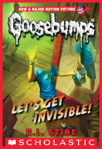 Let's Get Invisible! (Goosebumps #6) by R.L. Stine (1993)