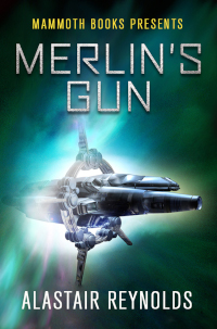 Merlin's Gun by Alastair Reynolds (2000)