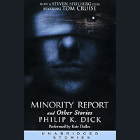 Minority Report and Other Stories by Philip K. Dick (2001)