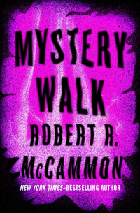 Mystery Walk by Robert R. McCammon (1983)