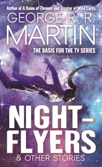Nightflyers & Other Stories by George R.R. Martin (1985)