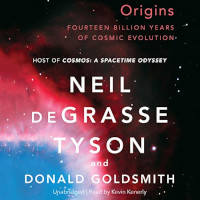 📚 Origins: Fourteen Billion Years of Cosmic Evolution by Neil deGrasse Tyson and Donald Goldsmith (2004)