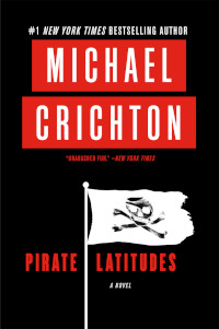 Pirate Latitudes by Michael Crichton (2009)