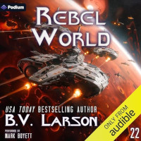 Rebel World (Undying Mercenaries Book 22) by B.V. Larson (2024)