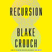 📚 Recursion by Blake Crouch (2019)