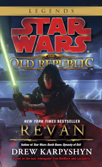 Revan (Star Wars: The Old Republic Book 1) by Drew Karpyshyn (2011)