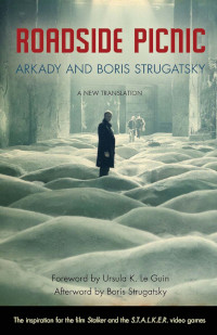 📚 Roadside Picnic by Arkady Strugatsky and Boris Strugatsky (1972)