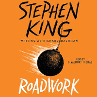 📚 Roadwork by Stephen King writing as Richard Bachman (1981)