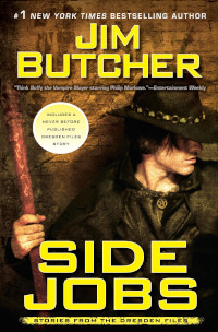 Side Jobs: Stories from the Dresden Files (The Dresden Files #12.5) by Jim Butcher (2010)