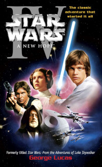 Star Wars Episode IV: A New Hope by George Lucas (1976)