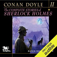 The Complete Stories of Sherlock Holmes, Volume 2 by Arthur Conan Doyle (2010)