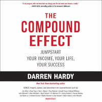 The Compound Effect by Darren Hardy (2010)