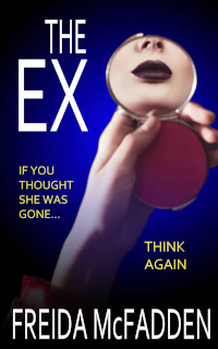 The Ex by Freida McFadden (2019)