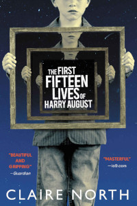 📚 The First Fifteen Lives of Harry August by Claire North (2014)