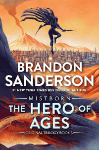 The Hero of Ages (The Mistborn Saga Book 3) by Brandon Sanderson (2008)