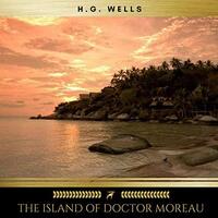 The Island of Doctor Moreau by H.G. Wells (1896)