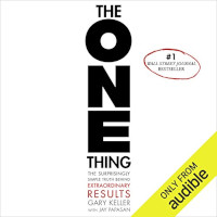The One Thing by Gary Keller and Jay Papasan (2012)