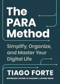 The PARA Method by Tiago Forte (2023)