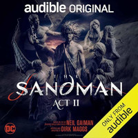 The Sandman: Act II by Neil Gaiman and Dirk Maggs (2021)