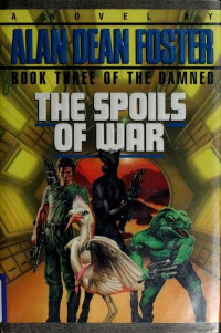 The Spoils of War (The Damned Book 3) by Alan Dean Foster (1993)