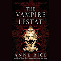 The Vampire Lestat (The Vampire Chronicles Book 2) by Anne Rice (1985)