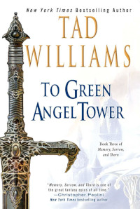 📚 To Green Angel Tower (Memory, Sorrow, and Thorn Book 3) by Tad Williams (1993)